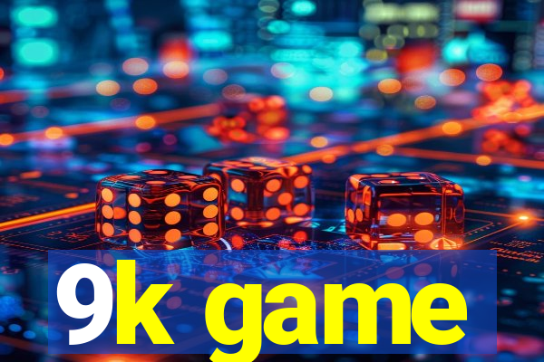 9k game